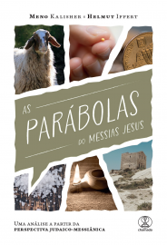 AS PAR�BOLAS DO MESSIAS JESUS