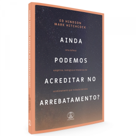 AINDA PODEMOS ACREDITAR NO ARREBATAMENTO?