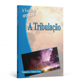 A Verdade sobre a Tribulao
