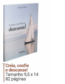 Creia, Confie e DESCANSE!