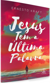 Jesus Tem a �ltima Palavra