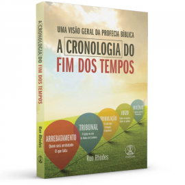 A CRONOLOGIA DO FIM DOS TEMPOS