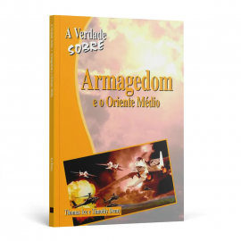 A Verdade Sobre Armagedom e o Oriente Mdio