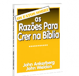 Os Fatos Sobre as Raz�es Para Crer na B�blia