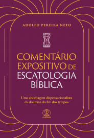 Coment�rio Expositivo de Escatologia B�blica