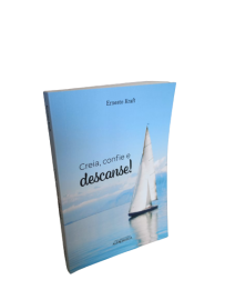 Creia, Confie e DESCANSE!