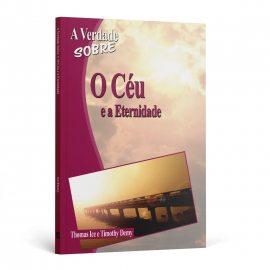 A Verdade Sobre o Cu e a Eternidade
