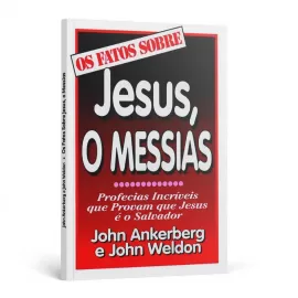 Os Fatos Sobre Jesus, o Messias